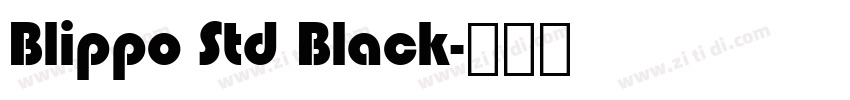 Blippo Std Black字体转换